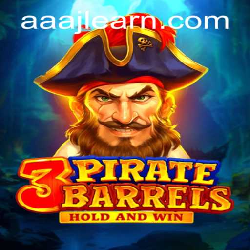 Discover the Thrills of 3PirateBarrels: An Adventure Game with AAAJL