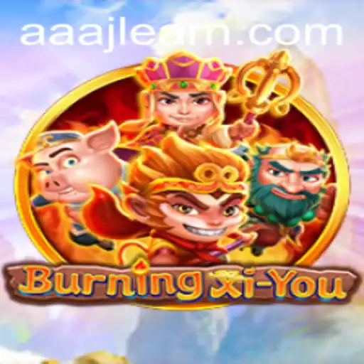 The Enigmatic World of BurningXiYou: A Deep Dive Into Its Gameplay and Adventures