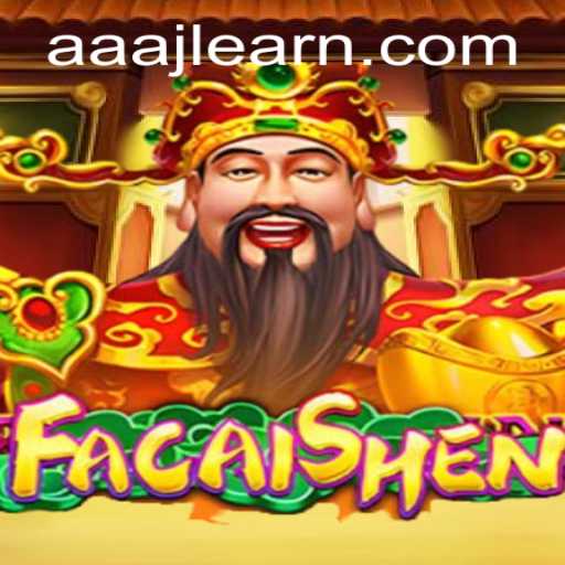 Discovering FaCaiShen: An Engaging Gaming Experience