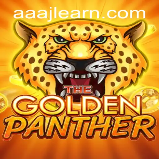 Discover the World of GOLDENPANTHER with AAAJL