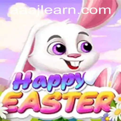 Discover the Enchanting World of HappyEaster: How to Play and Win with AAAJL
