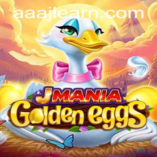 Exploring JManiaGoldenEggs: An Intriguing Adventure with AAAJL