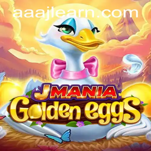 Exploring JManiaGoldenEggs: An Intriguing Adventure with AAAJL