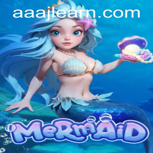Dive into the Enchanting World of Mermaid: A Journey with AAAJL